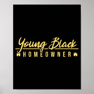 Funny Proud New House Young Black Homeowner Housew Poster