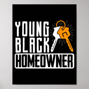 Funny Proud New House Young Black Homeowner Housew Poster