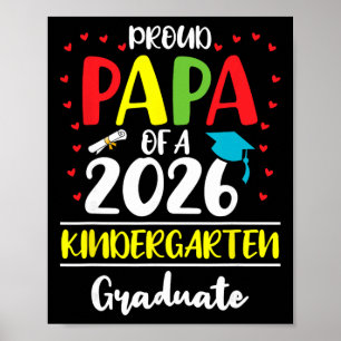 Funny Proud Papa Of A Cl Of 2026 Kindergarten Grad Poster