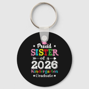Funny proud sister of a class of 2026 kindergarten key ring