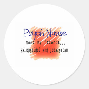 Funny Psych Nurse T-Shirts and Gifts Classic Round Sticker