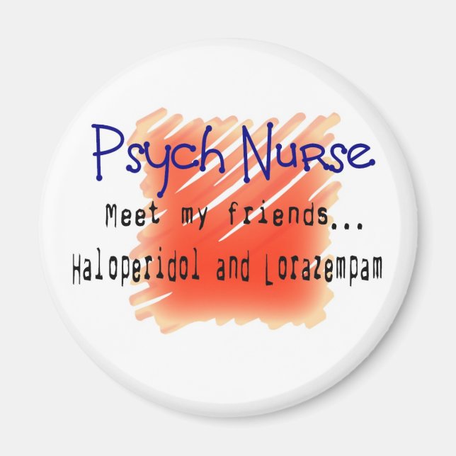 Funny Psych Nurse T-Shirts and Gifts Magnet (Front)