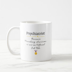 Funny Psychiatrist Job Title Coffee Mug