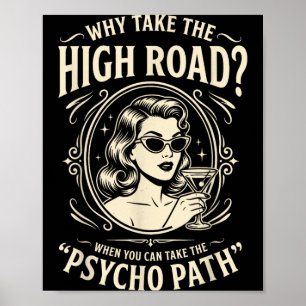 Funny Psycho Path Quote Sarcastic Humour Retro Poster