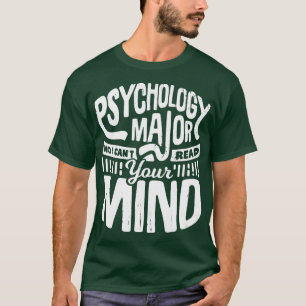 Funny Psychology Major Psychologist Gift  T-Shirt