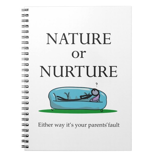 Funny Psychology Nature or Nurture Parent's Fault Notebook (Front)