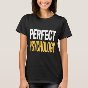 Funny psychology saying reversed sarcastic gag Fun T-Shirt