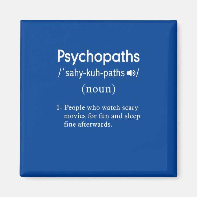 funny psychopaths definition blue square magnet (Front)