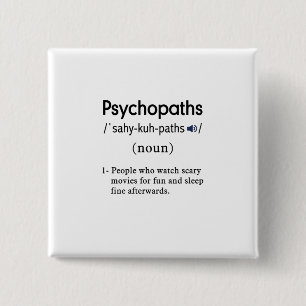 funny psychopaths definition square 15 cm square badge