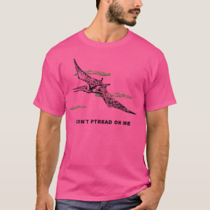Funny Pterodactyl Don'T Ptread On Me Dinosaur T-Shirt