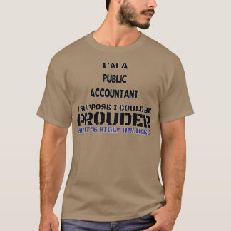 Funny Public Accountant Gift For Men Women 3 T-Shirt