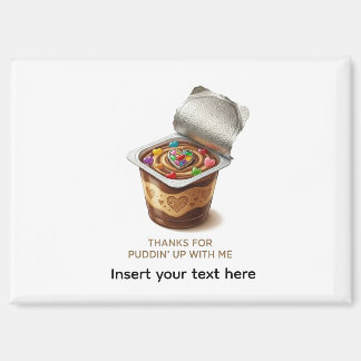 Funny Pudding Pun Personalized Name Thanks For Pud Magnet