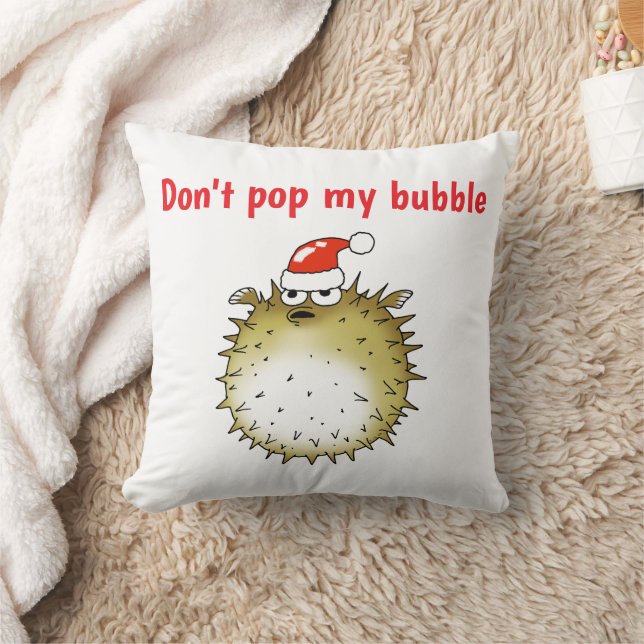 Funny Puffer Fish Christmas Don't Pop My Bubble Cushion (Blanket)