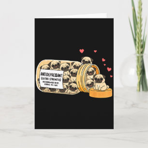 Funny Pug Anti Depressant Mom Dad Kids  Card