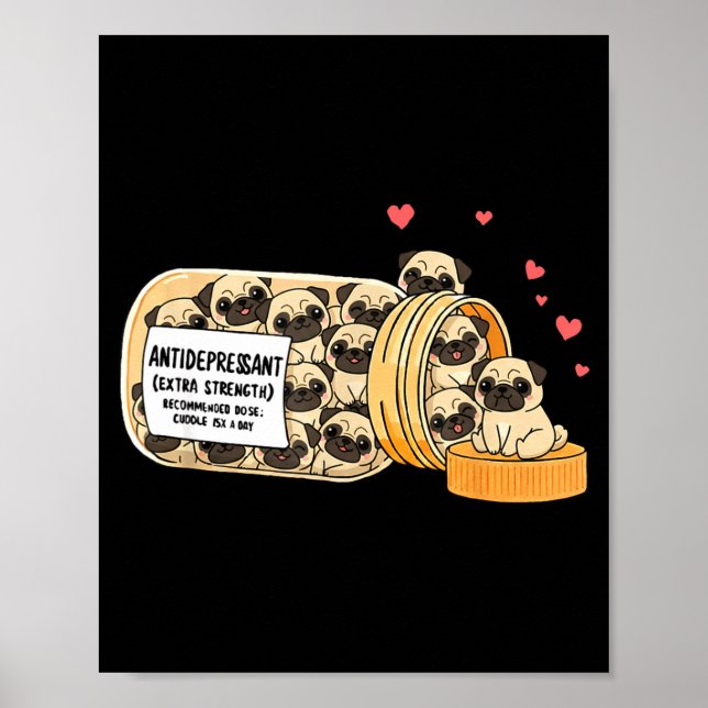 Funny Pug Anti Depressant Mom Dad Kids  Poster (Front)