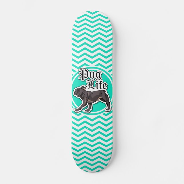 Funny Pug; Aqua Chevron Skateboard (Front)