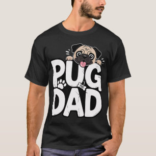 Funny Pug Dad Father's Day Dog Lovers T-Shirt