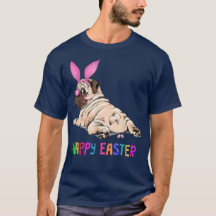 Funny Pug Dog Bunny Easter Balls Eggs fall out LOL T-Shirt