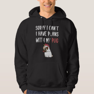 Funny Pug Dog quote for pug lovers and pug owners  Hoodie