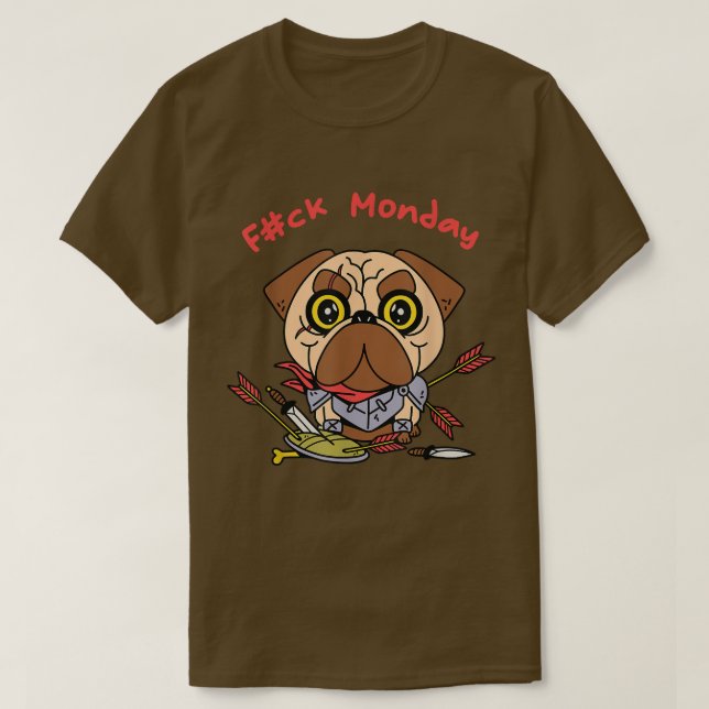 Funny Pug Dog Warrior on Monday  T-Shirt (Design Front)