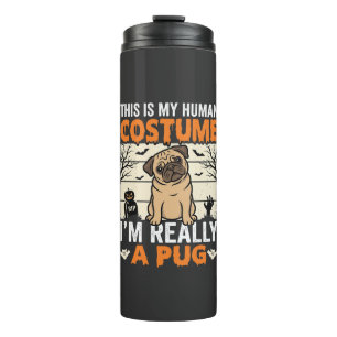 Funny Pug Halloween Human Costume Design Thermal Tumbler