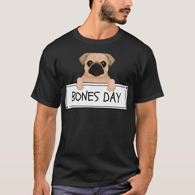 Funny Pug It's a Bones Day Sweatshirt T-Shirt (Front)