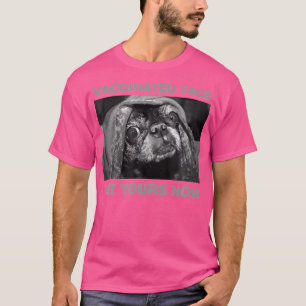 Funny Pug Vaccinated Meme Dog Lover Doctors Nurse T-Shirt