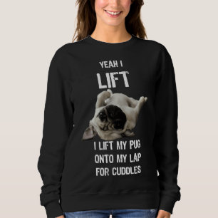 Funny Pug - Yeah I Lift Essential T-Shirt 247 Sweatshirt