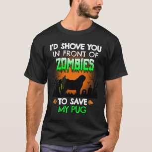 Funny Pug Zombie Shove Halloween Dog T-Shirt