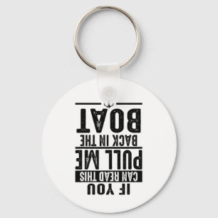 Funny Pull Me Back In The Boat Cool Lake Boating O Key Ring