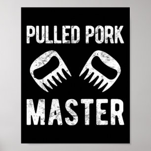 Funny Pulled Pork Master Bear Claws Poster