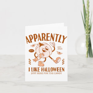 Funny Pumpkin Apparently, I Like Halloween Card