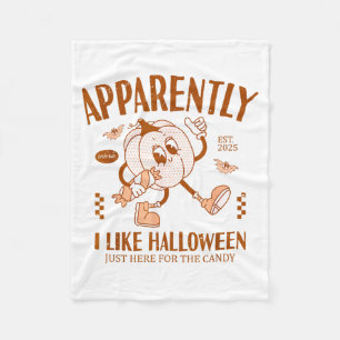 Funny Pumpkin Apparently, I Like Halloween Fleece Blanket
