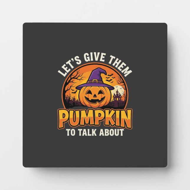 Funny Pumpkin Halloween Pun Design_1 Plaque (Front)