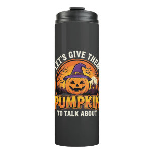 Funny Pumpkin Halloween Pun Design_1 Thermal Tumbler