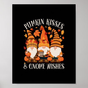 Funny Pumpkin Kisses And Gnome Wishes Thanksgiving Poster