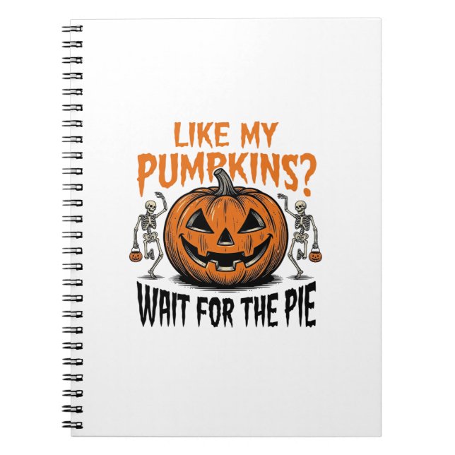 Funny Pumpkin Skeleton Halloween Pie Shirt_1 Notebook (Front)