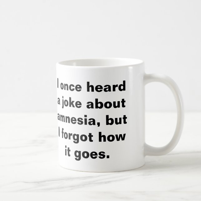 Funny pun about amnesia coffee mug (Right)
