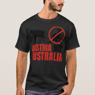 Funny Pun Austria Not Australia T-Shirt