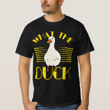Funny Pun Duck Lover - What The Duck Shirt