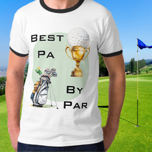 Funny Pun Golf Dad Father's Day Best Pa By Par T-Shirt