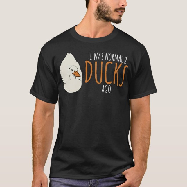 Funny Pun I Was Normal 2 Ducks doggie school water T-Shirt (Front)