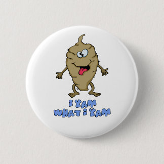 Funny Pun - I Yam What I Yam 6 Cm Round Badge