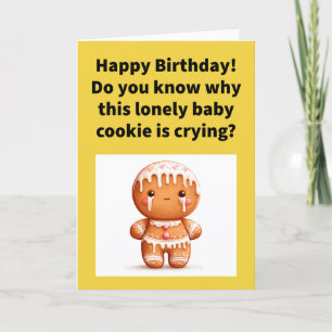 Funny Pun Lonely Baby Cookie Happy Birthday Card