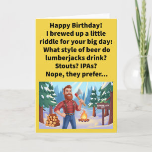 Funny Pun Lumberjack Lager Happy Birthday Card