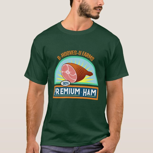 Funny Pun "Premium Ham" Deep Green T-Shirt (Front)