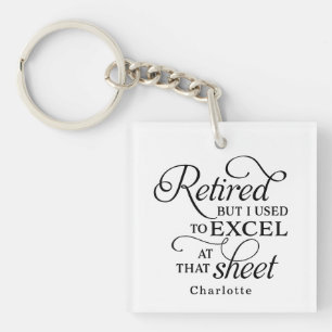 Funny Pun Retired Data Entry Spreadsheet Excel Key Ring