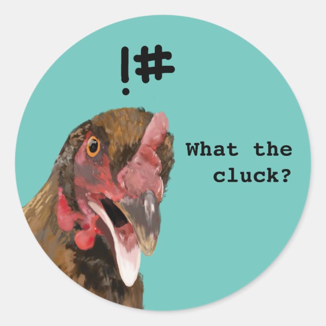 Funny pun “what the cluck” shocked chicken classic round sticker (Front)