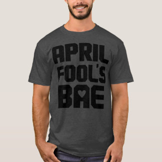 Funny Punny Bae BF GF Couple Matching April Fools T-Shirt