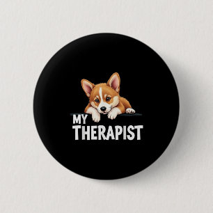 Funny Puppy My Therapist Welsh Corgi Dog  6 Cm Round Badge